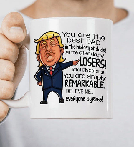Trump Mug For Dad - Funny Trump Mug - Trump Christmas Gift - Dad Christmas Mug