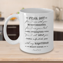 Load image into Gallery viewer, Fear Not Coffee Mug - Isaiah 41:10 - Bible Verse Gift Sunday School Gift