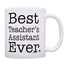 Load image into Gallery viewer, Best Teachers Gifts Best Teacher&#39;s Assistant Ever Gift for Coffee Mug Tea Cup