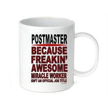 Load image into Gallery viewer, Coffee Cup Mug Travel 11 15 oz Postmaster Because Freakin Awesome Job Title