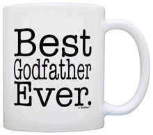 Load image into Gallery viewer, Godfather Gifts Best Godfather Ever Christening Gift Baptism Coffee Mug Tea Cup