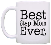 Load image into Gallery viewer, Mother&#39;s Day Gift for Step Mom Best Step Mom Ever Coffee Mug Tea Cup