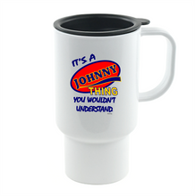 Load image into Gallery viewer, Coffee Cup Mug Travel 11 15 It's A Johnny Thing You Wouldn't Understand