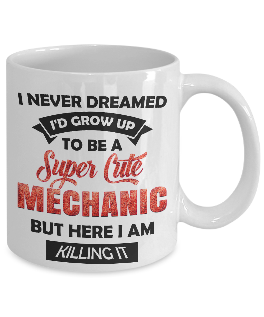 I'm A Mechanic Coffee Mug Funny 11 oz Gag Cup Gift For Proud Mechanical Mug