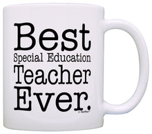 Load image into Gallery viewer, Teacher Appreciation Gift Best Special Education Teacher Coffee Mug Tea Cup