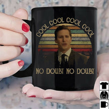 Load image into Gallery viewer, Brooklyn 99 Cool Cool Cool Cool No Doubt No Doubt Mug Black Ceramic 11oz Cup