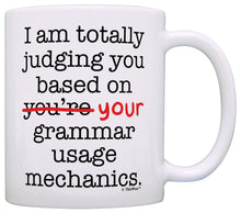 Load image into Gallery viewer, Grammar Mugs I&#39;m Judging You Based On Your Grammar Usage Coffee Mug Tea Cup