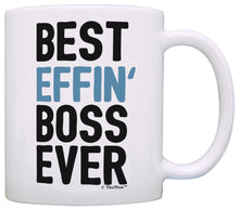 Load image into Gallery viewer, Boss Gifts for Men Best Effin&#39; Boss Ever Boss Birthday Gifts Coffee Mug Tea Cup