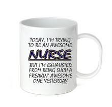 Load image into Gallery viewer, Coffee Cup Mug Travel 11 15 oz Freaking Awesome Nurse Trying Exhausted