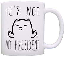 Load image into Gallery viewer, Funny Cat Gifts He&#39;s Not My President Middle Finger Cat Coffee Mug Tea Cup