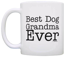 Load image into Gallery viewer, Dog Gift Best Dog Grandma Ever Pet Owner Rescue Grandparent Coffee Mug Tea Cup