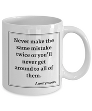 Load image into Gallery viewer, Same Mistake Coffee Mug - Framed Quote, White, Ceramic, 11 Oz - NEW FreeShip