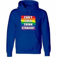 Load image into Gallery viewer, Gay Pride Hoodie Sweatshirt Rainbow Can&#39;t even Think Straight Lgbt lesbian men