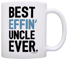 Load image into Gallery viewer, Fathers Day Gifts for Uncle Best Effin Uncle Ever Perfect Coffee Mug Tea Cup