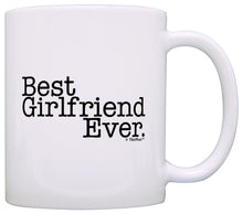 Load image into Gallery viewer, Anniversary Gift for Girlfriend Best Girlfriend Ever Couples Coffee Mug Tea Cup