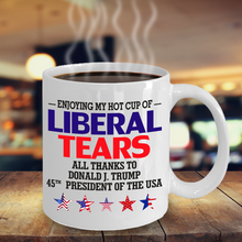Load image into Gallery viewer, Hot Cup of Liberal Tears Coffee Mug 45 Republican Donald Trump Tea Cup USA