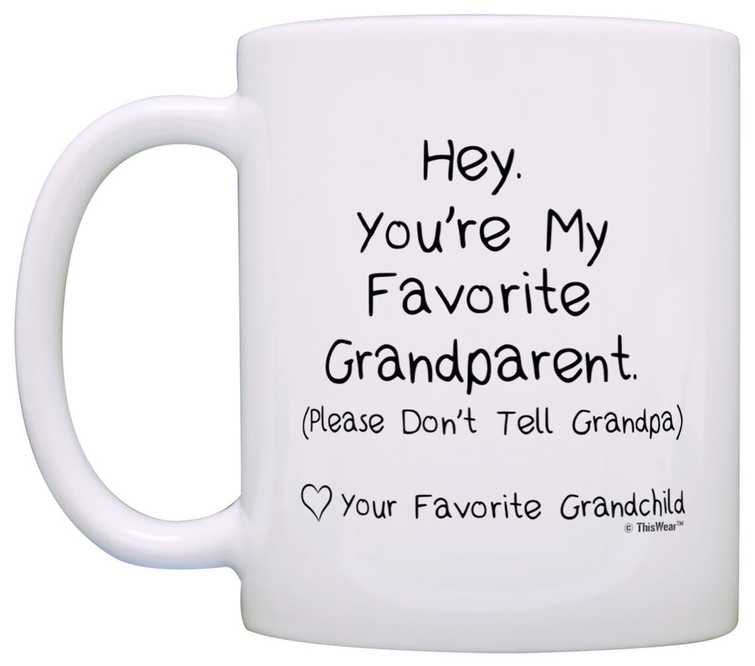 Funny Grandma Mug You're My Favorite Grandparent Donâ€™t Tell Coffee Mug Tea Cup