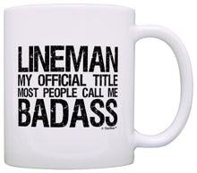 Load image into Gallery viewer, Lineman Gifts Official Title Call Me Badass Coworker Gift Coffee Mug Tea Cup