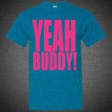 Load image into Gallery viewer, Yeah Buddy T Shirt tank top jersey shore hip hop hot pink summer dope swag