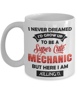 I'm A Mechanic Coffee Mug Funny 11 oz Gag Cup Gift For Proud Mechanical Mug