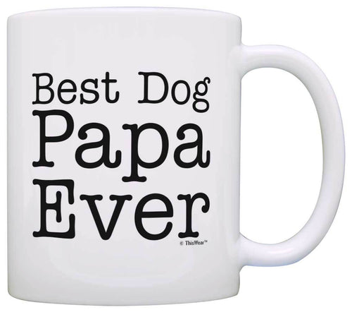 Dog Gift Best Dog Papa Ever Pet Owner Rescue Grandparent Coffee Mug Tea Cup