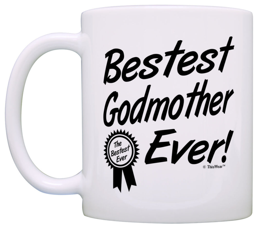 Mother's Day Gift for Godmother Bestest Best Godmother Ever Coffee Mug Tea Cup