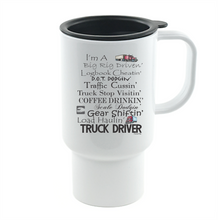 Load image into Gallery viewer, Coffee Cup Mug Travel 11 15 oz I'm A Big Rig Driven Driving Truck Driver