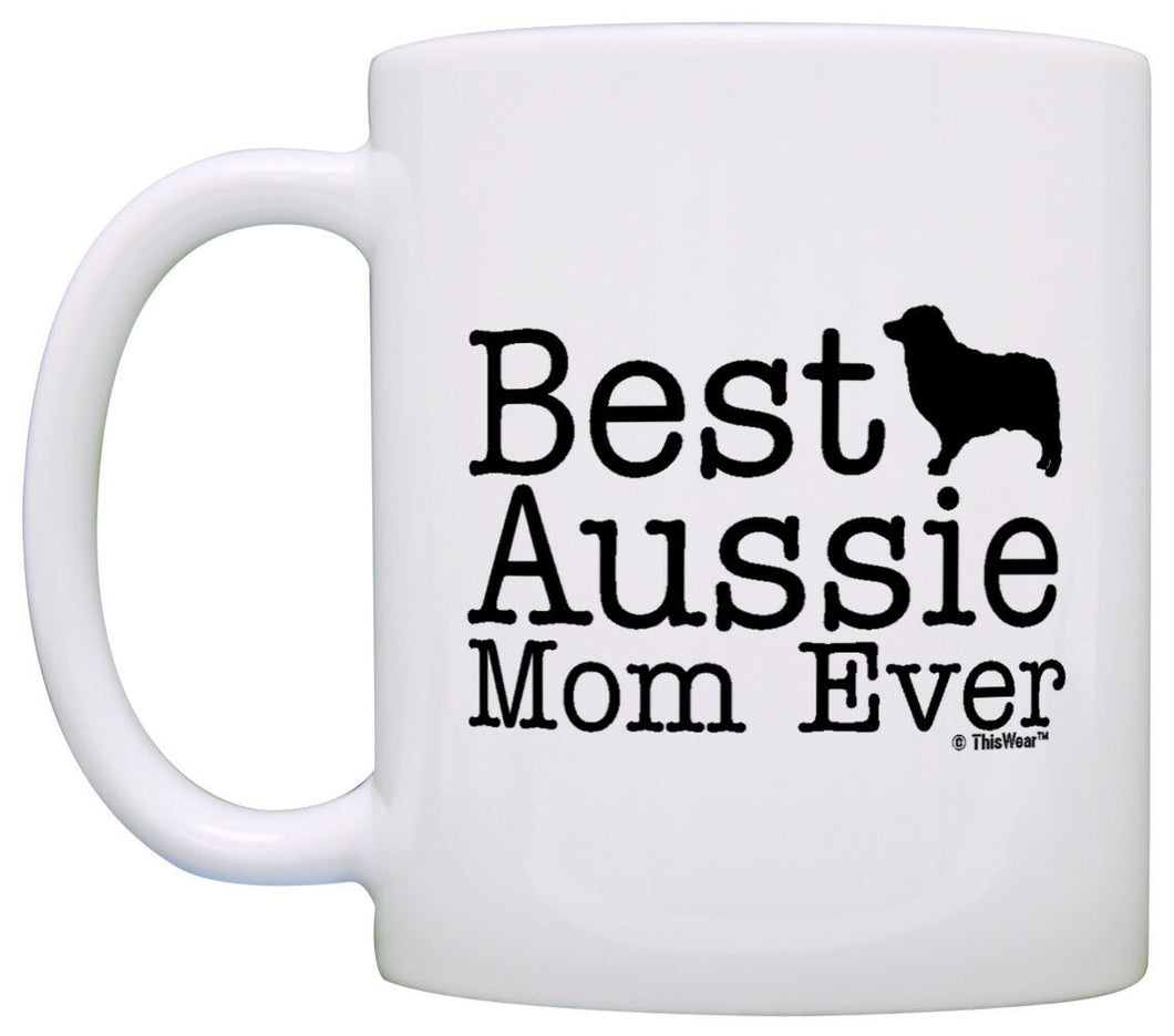 Dog Lover Gifts Best Aussie Mom Ever Australian Shepherd Coffee Mug Tea Cup