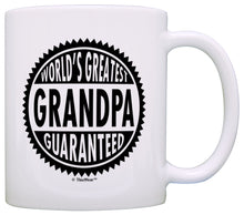 Load image into Gallery viewer, Grandpa Gifts World&#39;s Greatest Grandpa Guaranteed Coffee Mug Tea Cup