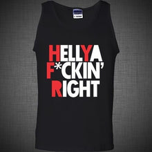 Load image into Gallery viewer, New Men&#39;s Hip Hop Slim n Fit Hell Yeah F*cking Right T Shirt Casual Tank Top