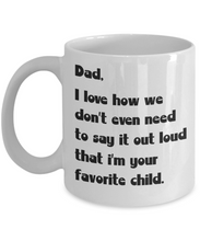 Load image into Gallery viewer, To My Dad Coffee Mug Funny I&#39;m Your Favorite 11oz Fathers Day Gift Cup Daddy m39