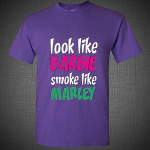 Look like Barbie Smoke like Marley reggae music weed marijuana bob t shirt tank