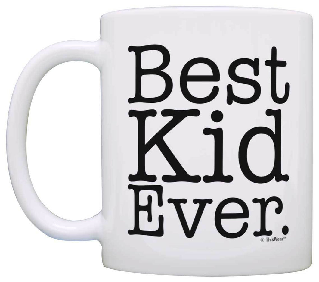 Daughter Gift Best Kid Ever Funny Birthday Gift Christmas Coffee Mug Tea Cup