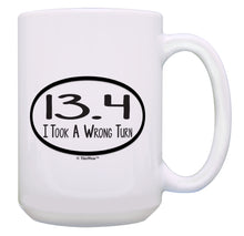 Load image into Gallery viewer, Running Gifts 13.4 Took A Wrong Turn Running Cup Run Cup 15oz Coffee Mug Tea Cup