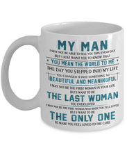 Load image into Gallery viewer, MY MAN - you mean the world to me - 11oz Coffee Mug