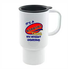 Load image into Gallery viewer, Coffee Cup Mug Travel 11 15 It's A Barbara Thing You Wouldn't Understand Gildan