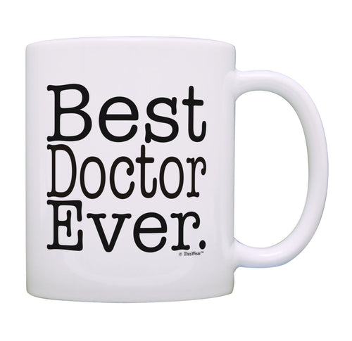 Doctor Mug Best Doctor Ever Doctor Gift Dr Thank You Gift Coffee Mug Tea Cup