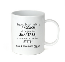Load image into Gallery viewer, Coffee Cup Travel Mug 11 15 Oz I Have Black Belt Sarcasm Degree Smart Ass Ninja