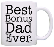 Load image into Gallery viewer, Father&#39;s Day Gift for Stepdad Best Bonus Dad Ever Stepfather Coffee Mug Tea Cup