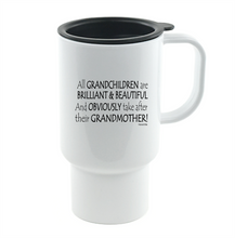 Load image into Gallery viewer, Coffee Cup Travel Mug 11 15 All Grandchildren Take After Grandmother Brilliant