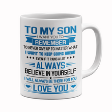 Load image into Gallery viewer, Coffee Mug For Son From Mom Dad Parent - To My Son Cup Never Give Up Love You 10