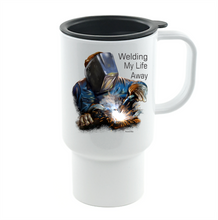 Load image into Gallery viewer, Coffee Cup Mug Travel 11 15 oz Welding My Life Away Welder