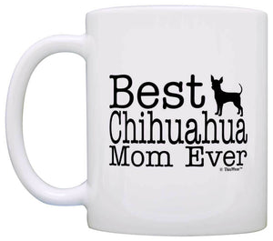 Dog Lover Mug Best Chihuahua Mom Ever Dog Puppy Supplies Coffee Mug Tea Cup