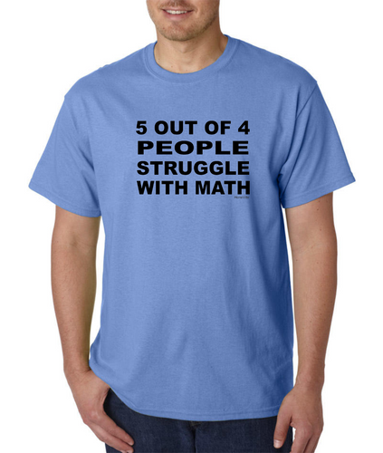 Bayside Made USA T-shirt 5 out of 4 People Struggle With Math