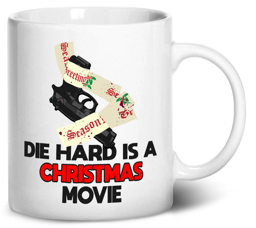 Tenacitee Die Hard is a Christmas Movie Coffee Mug, 11oz, White