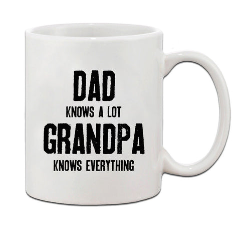 Dad Knows A Lot Grandpa Knows Everything Ceramic Coffee Tea Mug Cup