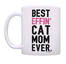 Load image into Gallery viewer, Cat Gifts for Women Best Effin Cat Mom Ever Cat Lover Gifts Coffee Mug Tea Cup