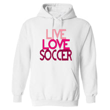 Load image into Gallery viewer, Live Love Soccer 2017 FIFA world cup football Hoodie funny humor SWEATSHIRT