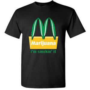 Marijuana T Shirt I'm smoking it best buds weed dope Cannabis plant pot grass