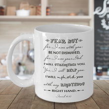 Load image into Gallery viewer, Fear Not Coffee Mug - Isaiah 41:10 - Bible Verse Gift Sunday School Gift